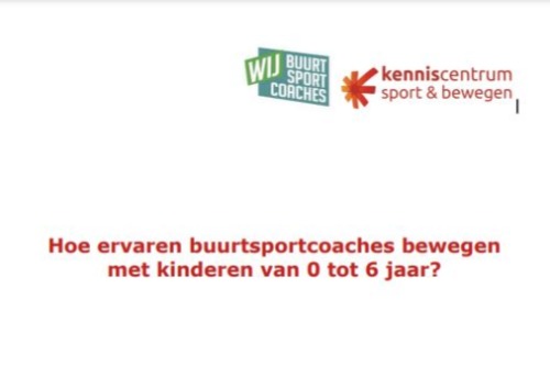 Afbeelding rapportage hoe ervaren buurtsportcoaches bewegen met kinderen van 0 tot 6 jaar